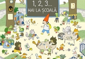 1, 2, 3... Hai la scoala